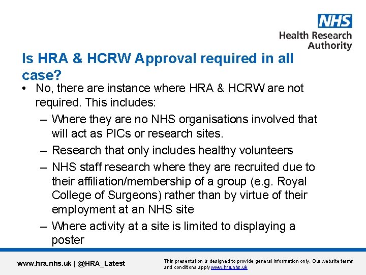 Is HRA & HCRW Approval required in all case? • No, there are instance