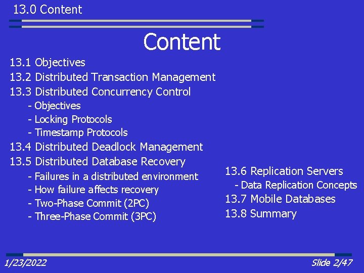 13. 0 Content 13. 1 Objectives 13. 2 Distributed Transaction Management 13. 3 Distributed