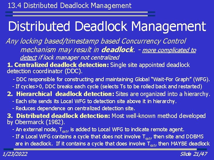 13. 4 Distributed Deadlock Management Any locking based/timestamp based Concurrency Control mechanism may result