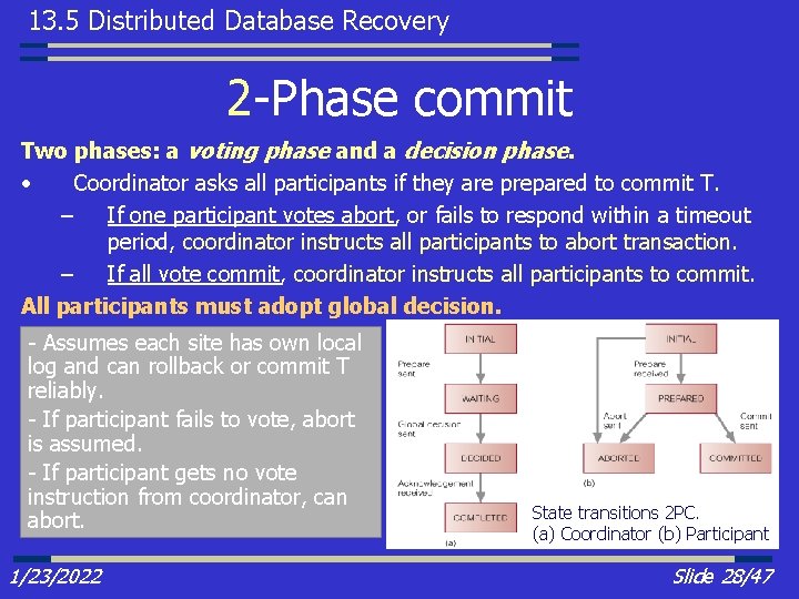 13. 5 Distributed Database Recovery 2 -Phase commit Two phases: a voting phase and