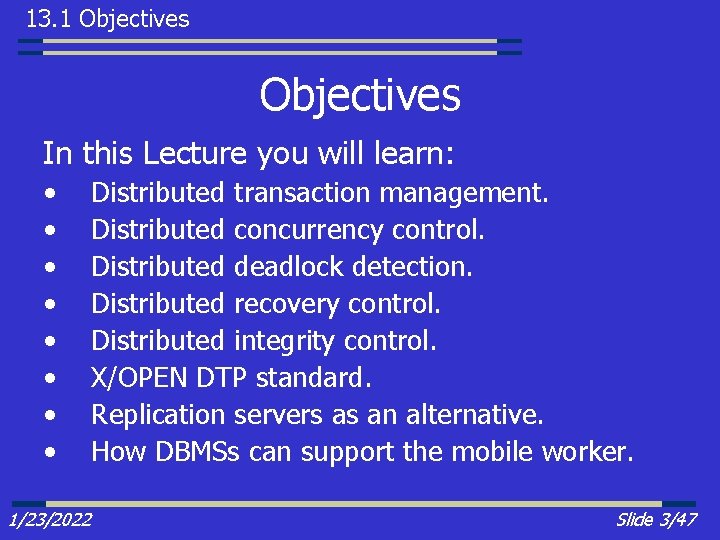 13. 1 Objectives In this Lecture you will learn: • • 1/23/2022 Distributed transaction