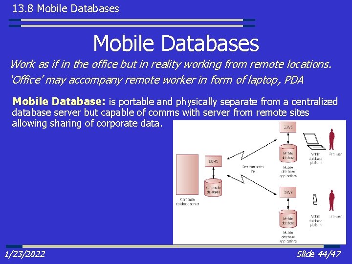 13. 8 Mobile Databases Work as if in the office but in reality working