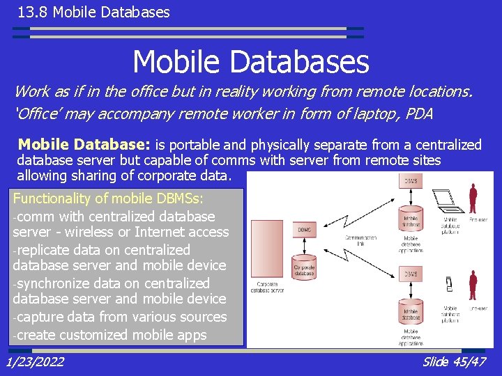 13. 8 Mobile Databases Work as if in the office but in reality working