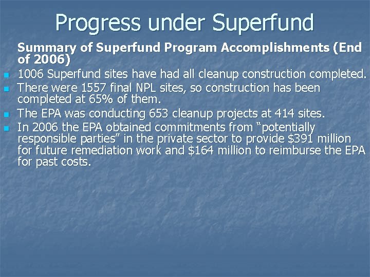 Progress under Superfund n n Summary of Superfund Program Accomplishments (End of 2006) 1006