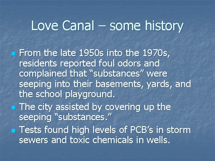 Love Canal – some history n n n From the late 1950 s into