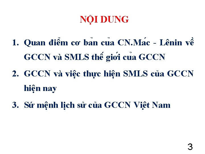 NỘI DUNG 1. Quan điê m cơ ba n cu a CN. Ma c