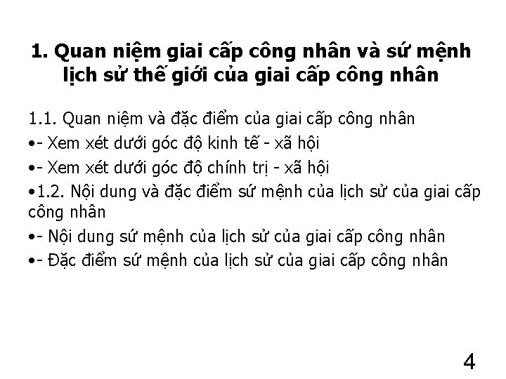 1. Quan niệm giai cấp công nhân và sứ mệnh lịch sử thế giới