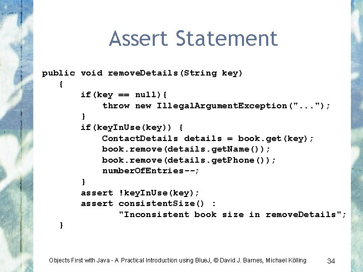 Assert Statement public void remove. Details(String key) { if(key == null){ throw new Illegal.