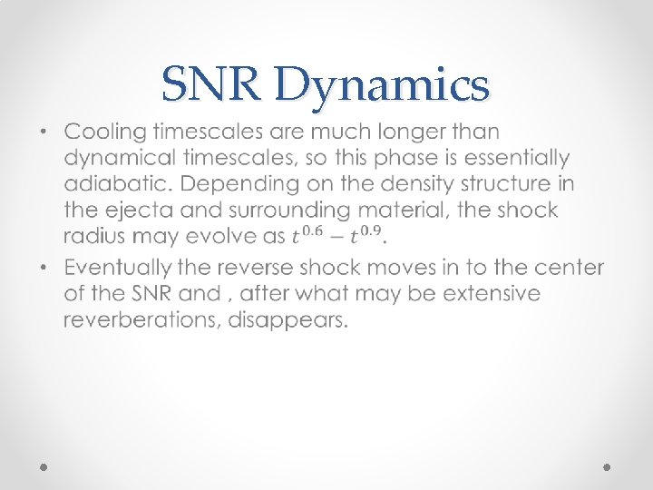 SNR Dynamics • 