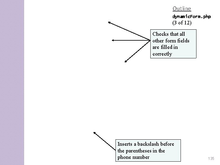 Outline dynamic. Form. php (3 of 12) Checks that all other form fields are Outline dynamic. Form. php (3 of 12) Checks that all other form fields are