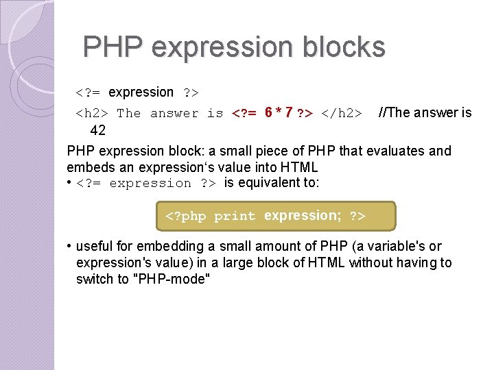 PHP expression blocks <? = expression ? > <h 2> The answer is <? PHP expression blocks <? = expression ? > <h 2> The answer is <?