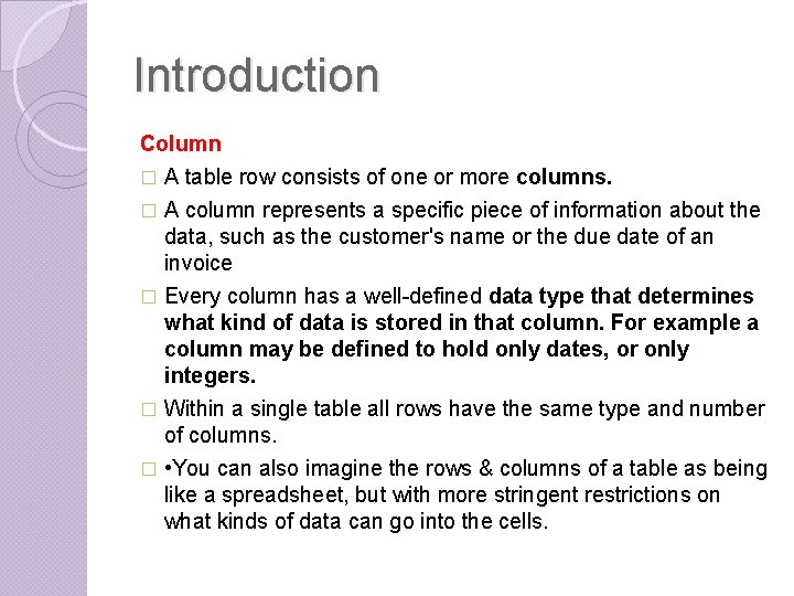 Introduction Column � A table row consists of one or more columns. A column Introduction Column � A table row consists of one or more columns. A column