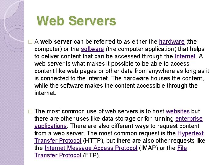 Web Servers � A web server can be referred to as either the hardware Web Servers � A web server can be referred to as either the hardware