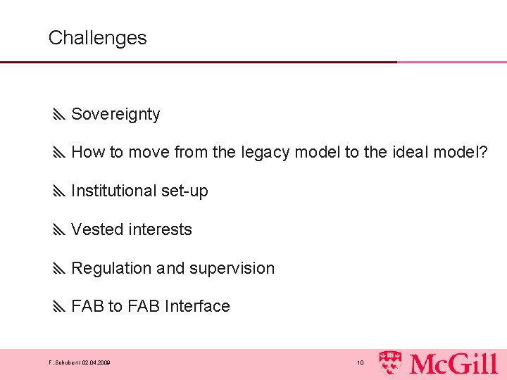 Challenges y. Sovereignty y. How to move from the legacy model to the ideal