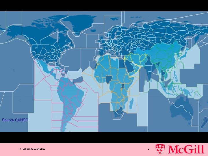 Source CANSO F. Schubert / 02. 04. 2009 3 