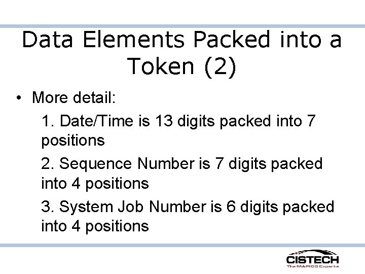 Data Elements Packed into a Token (2) • More detail: 1. Date/Time is 13 Data Elements Packed into a Token (2) • More detail: 1. Date/Time is 13