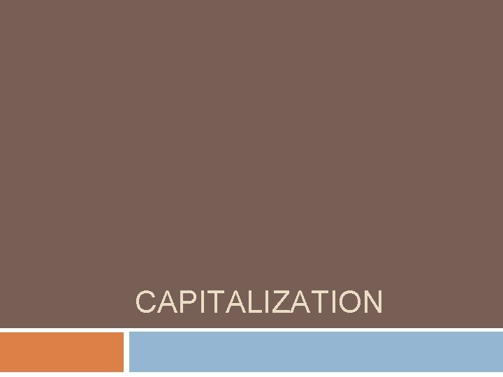 CAPITALIZATION 