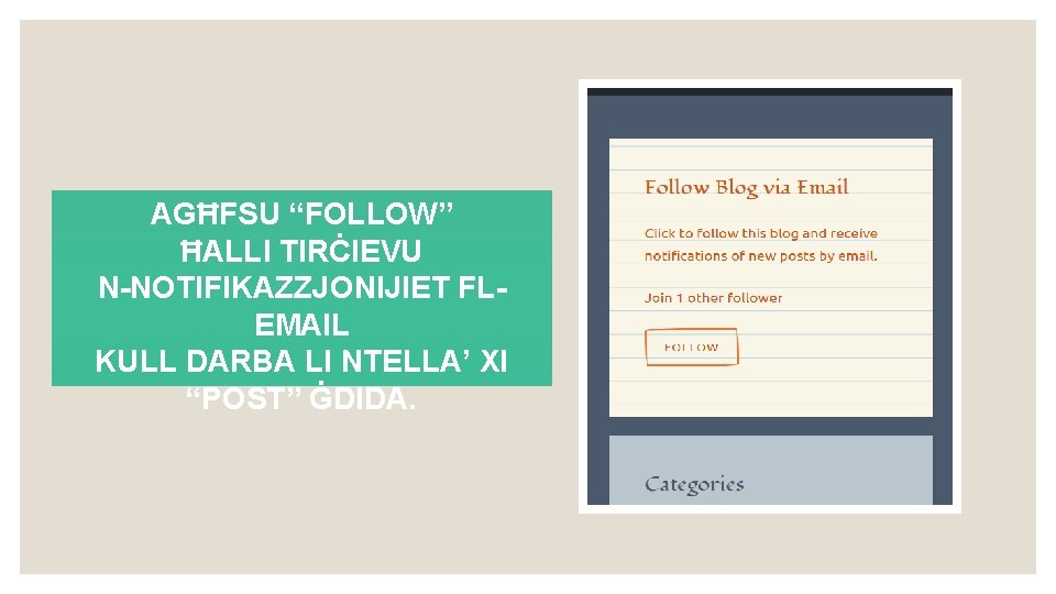 AGĦFSU “FOLLOW” ĦALLI TIRĊIEVU N-NOTIFIKAZZJONIJIET FLEMAIL KULL DARBA LI NTELLA’ XI “POST” ĠDIDA. 