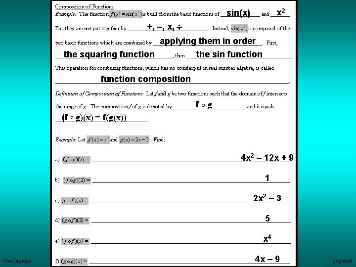 x 2 sin(x) +, –, x, applying them in order the squaring function the