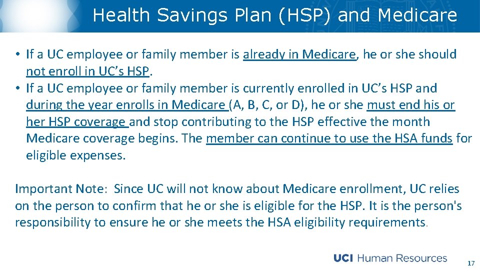 Health Savings Plan (HSP) and Medicare • If a UC employee or family member