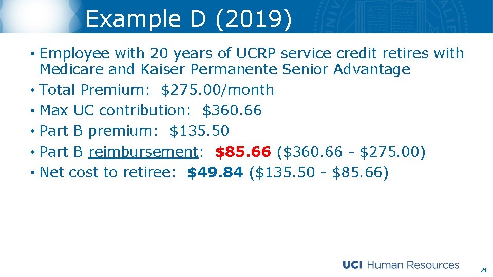 Example D (2019) • Employee with 20 years of UCRP service credit retires with