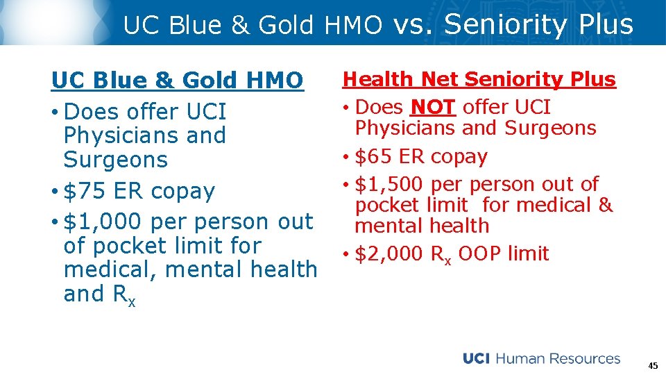 UC Blue & Gold HMO vs. Seniority Plus UC Blue & Gold HMO •