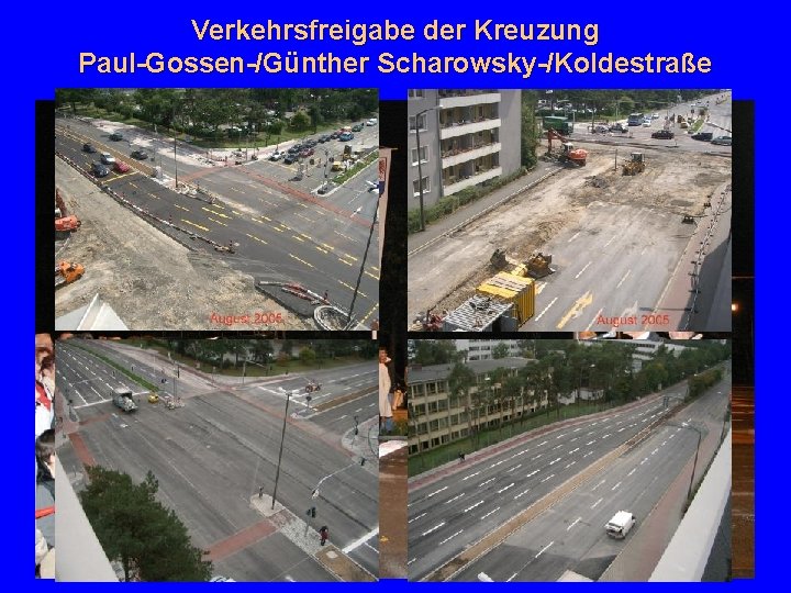 Verkehrsfreigabe der Kreuzung Paul-Gossen-/Günther Scharowsky-/Koldestraße 