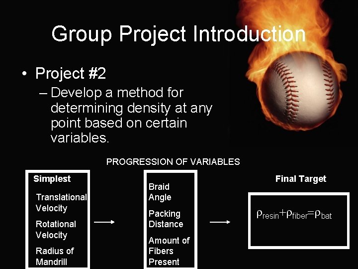 Group Project Introduction • Project #2 – Develop a method for determining density at