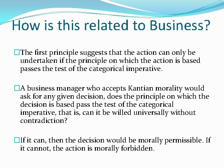 How is this related to Business? �The first principle suggests that the action can