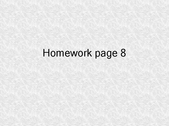Homework page 8 
