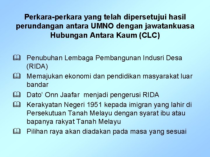 Perkara-perkara yang telah dipersetujui hasil perundangan antara UMNO dengan jawatankuasa Hubungan Antara Kaum (CLC)
