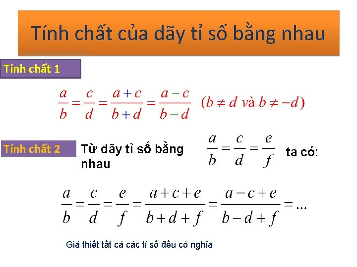 Tính chất của dãy tỉ số bằng nhau Tính chất 1 Tính chất 2