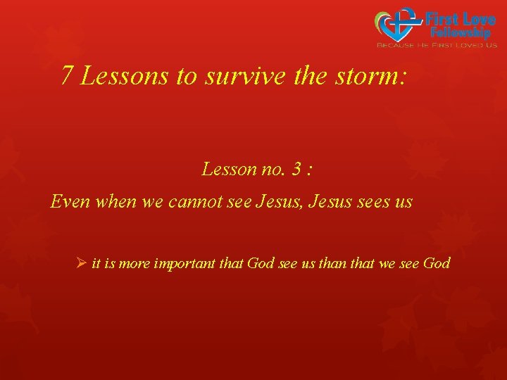 7 Lessons to survive the storm: Lesson no. 3 : Even when we cannot