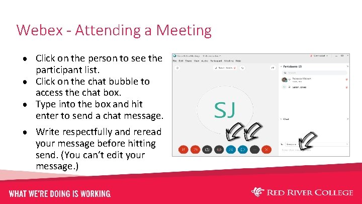 Webex - Attending a Meeting ● Click on the person to see the participant