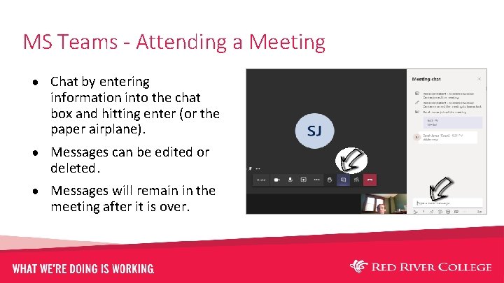 MS Teams - Attending a Meeting ● Chat by entering information into the chat