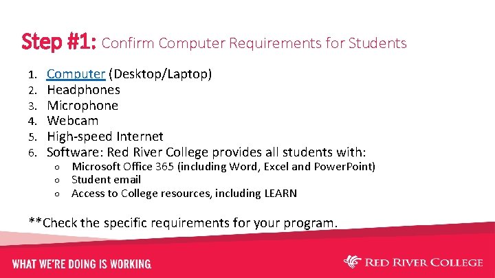 Step #1: Confirm Computer Requirements for Students 1. 2. 3. 4. 5. 6. Computer