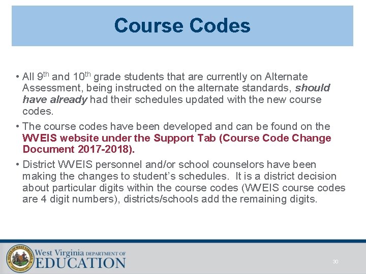 Course Codes • All 9 th and 10 th grade students that are currently