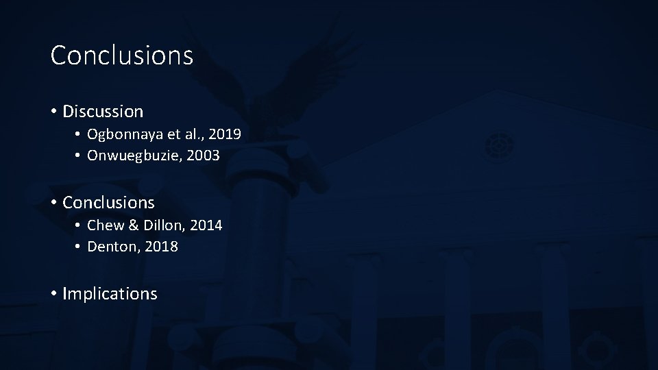 Conclusions • Discussion • Ogbonnaya et al. , 2019 • Onwuegbuzie, 2003 • Conclusions