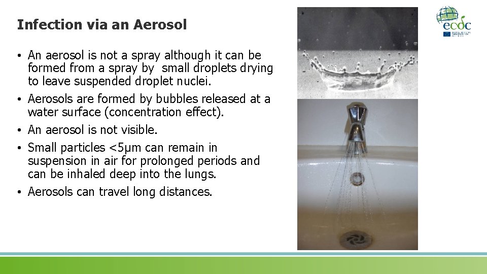 Infection via an Aerosol • An aerosol is not a spray although it can