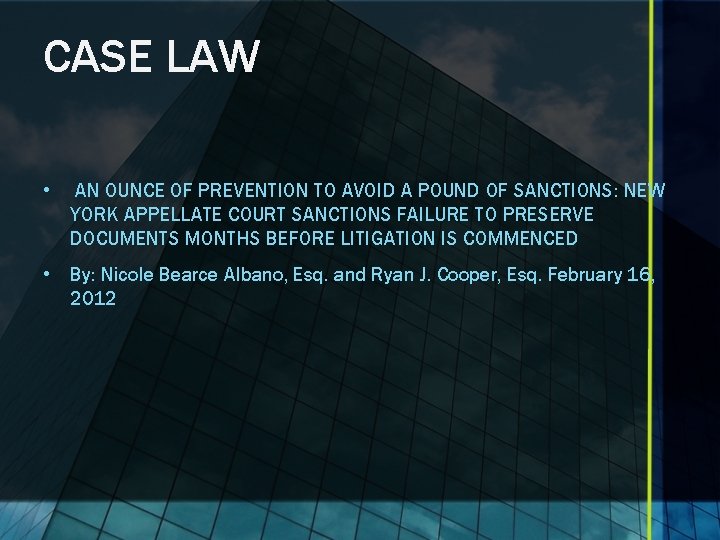 CASE LAW • AN OUNCE OF PREVENTION TO AVOID A POUND OF SANCTIONS: NEW