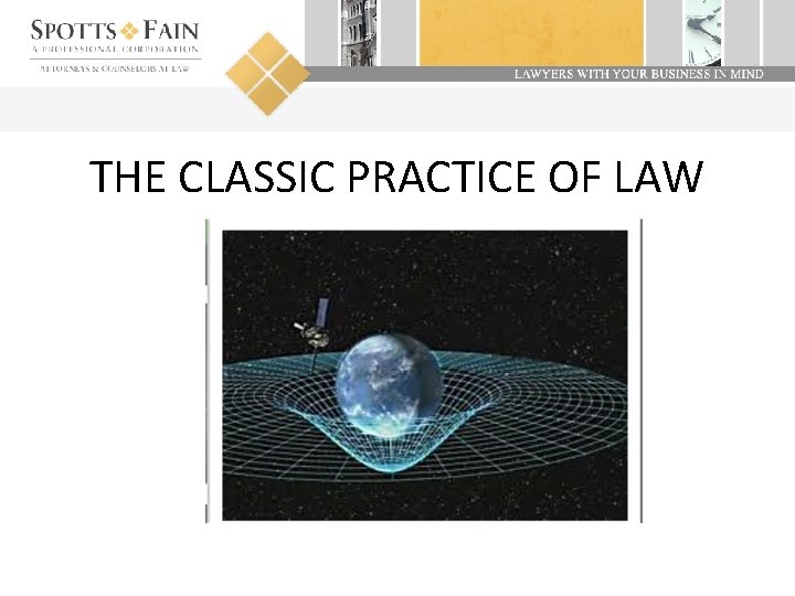 THE CLASSIC PRACTICE OF LAW 