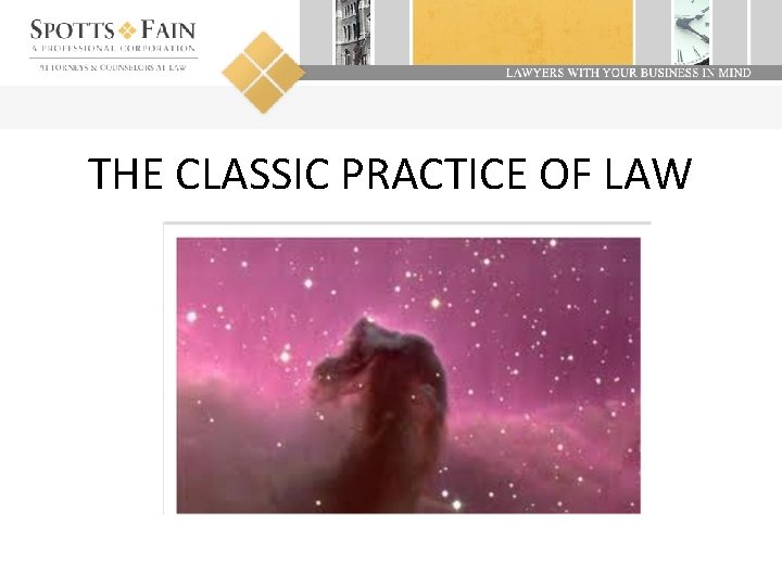 THE CLASSIC PRACTICE OF LAW 