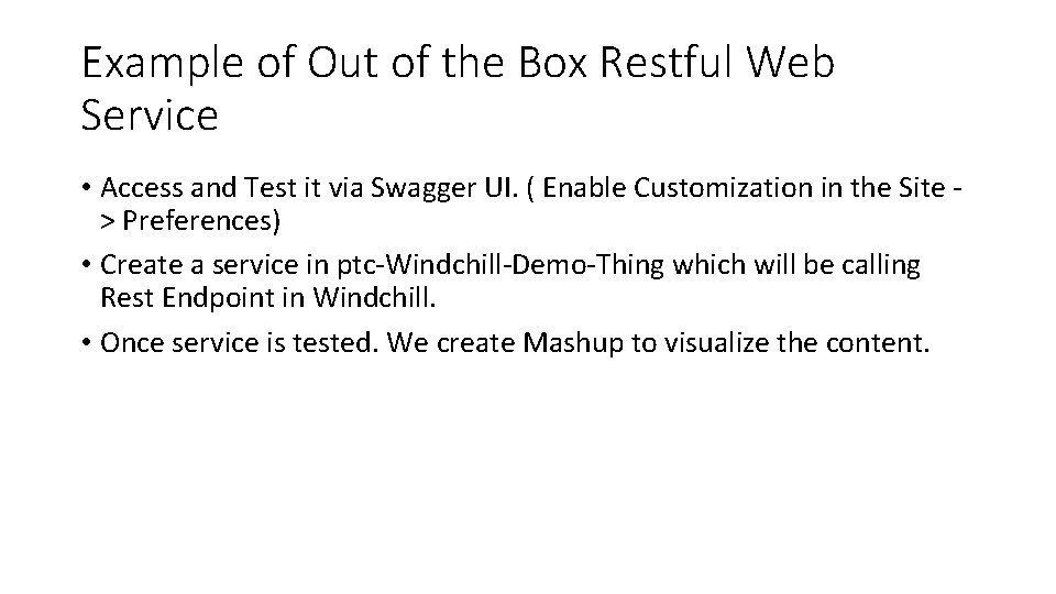 Example of Out of the Box Restful Web Service • Access and Test it