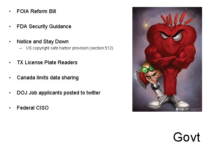  • FOIA Reform Bill • FDA Security Guidance • Notice and Stay Down