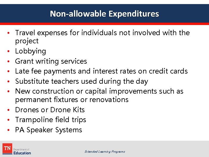 Non-allowable Expenditures • Travel expenses for individuals not involved with the project • Lobbying