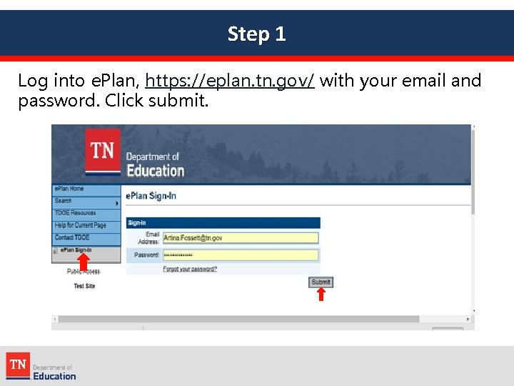 Step 1 Log into e. Plan, https: //eplan. tn. gov/ with your email and