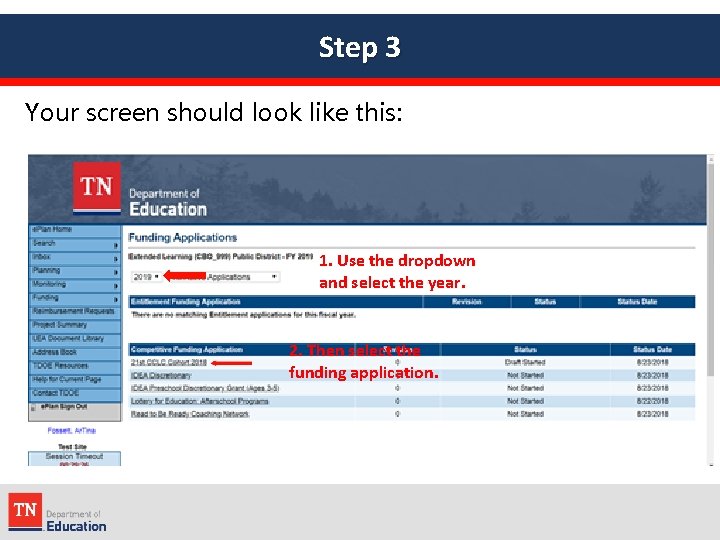 Step 3 Your screen should look like this: 1. Use the dropdown and select