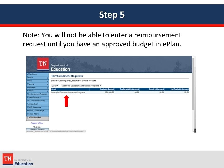 Step 5 Note: You will not be able to enter a reimbursement request until