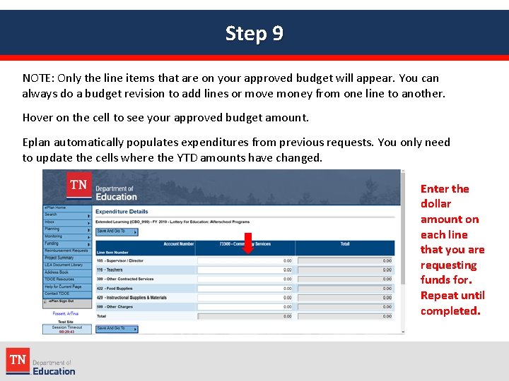 Step 9 NOTE: Only the line items that are on your approved budget will