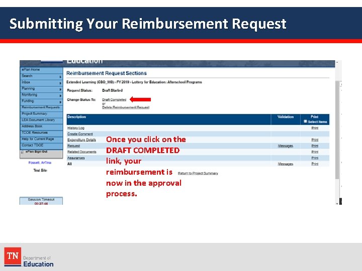 Submitting Your Reimbursement Request Once you click on the DRAFT COMPLETED link, your reimbursement